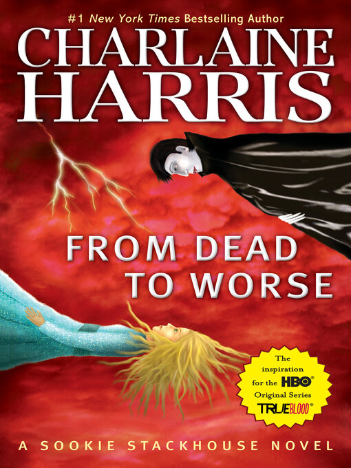 Title details for From Dead to Worse by Charlaine Harris - Available